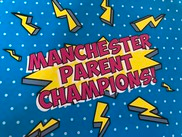 Manchester Parent Champions